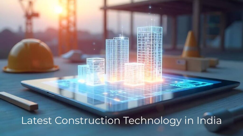 Latest Construction Technology in India 2026