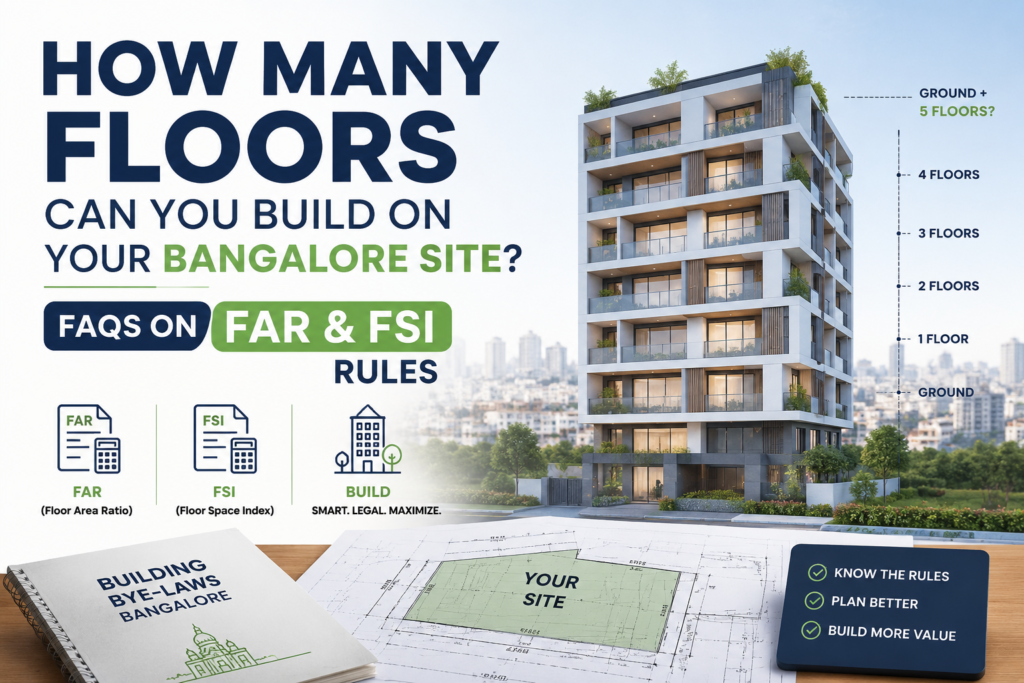 How Many Floors Can You Build on Your Bangalore Site? FAQs on FAR & FSI Rules
